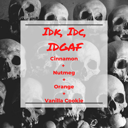Idk, Idc, Idgaf Wax Melt