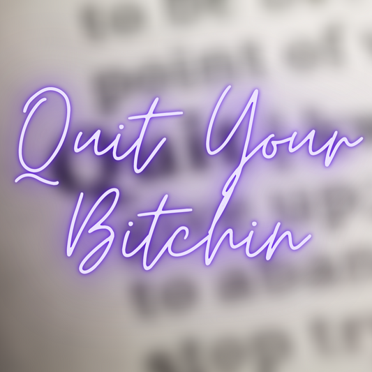 Quit Your Bitchin' Soy Candle